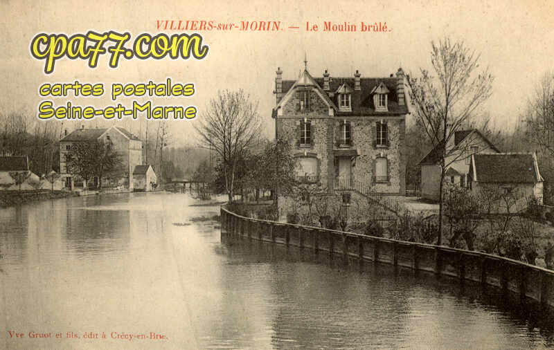 Villiers Sur Morin (Seine-et-Marne) - Le Moulin brûlé
