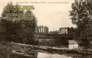 Villiers Sur Morin (Seine-et-Marne) - La Gare et les Bords du Morin