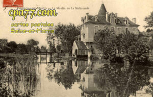 Villiers Sur Morin (Seine-et-Marne) - Le Moulin de la Maltournée