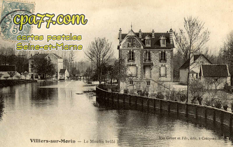 Villiers Sur Morin (Seine-et-Marne) - Le Moulin brûlé