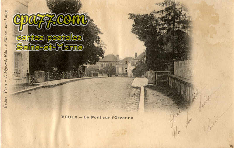 Voulx (Seine-et-Marne) - Le Pont sur l&rsquo;Orvanne
