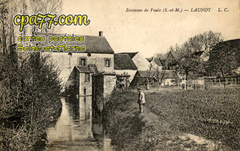 Voulx (Seine-et-Marne) - Launoy – Le Moulin