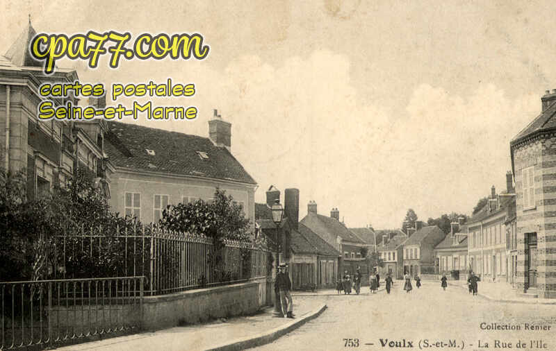 Voulx (Seine-et-Marne) - La Rue de L&rsquo;Ile