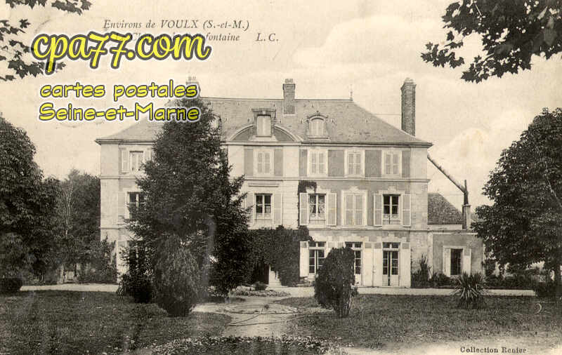 Voulx (Seine-et-Marne) - Environs de Voulx (S.-et-M.) – La Châteaude Bellefontaine