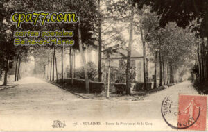 Vulaines Sur Seine (Seine-et-Marne) - Route de Provins et de la Gare